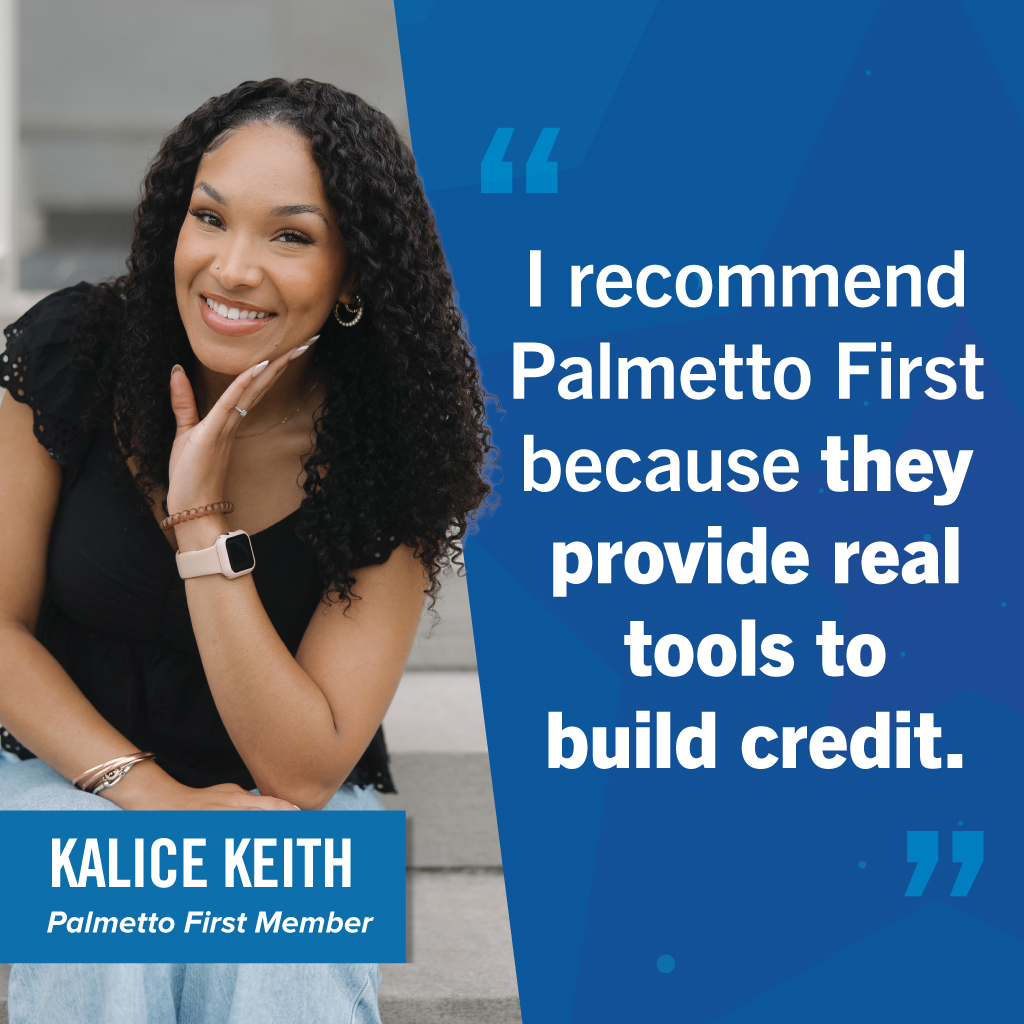 Smiling woman with curly hair sits on steps, wearing a black top and smartwatch. Text reads, "I recommend Palmetto First because they provide real tools to build credit." Name: Kalice Keith.